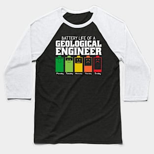 Battery Life Of A Geological Engineer Baseball T-Shirt